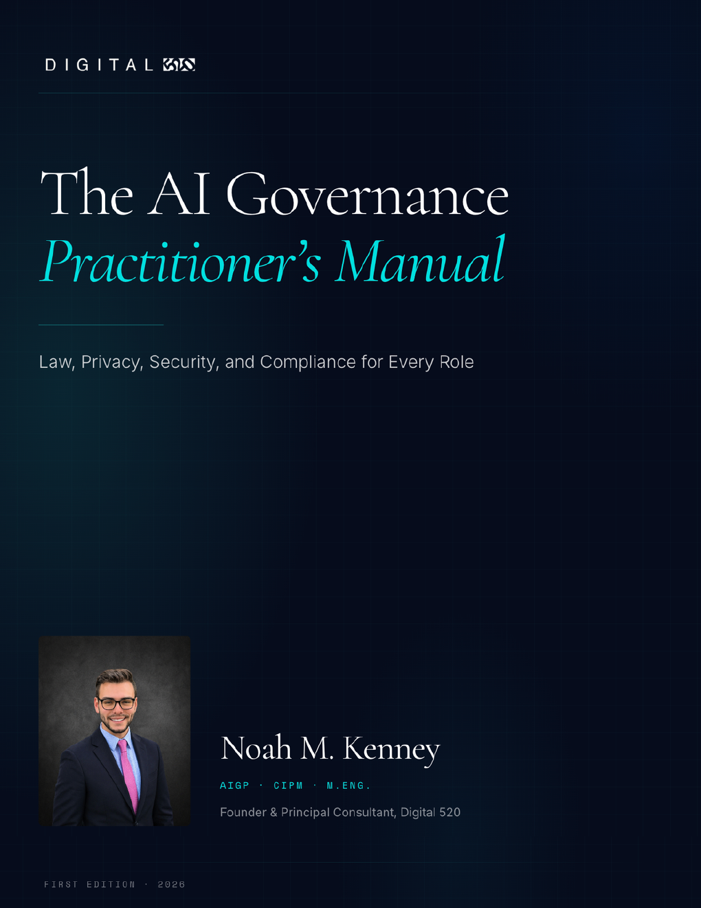 The AI Governance Practitioner’s Manual by Noah M. Kenney