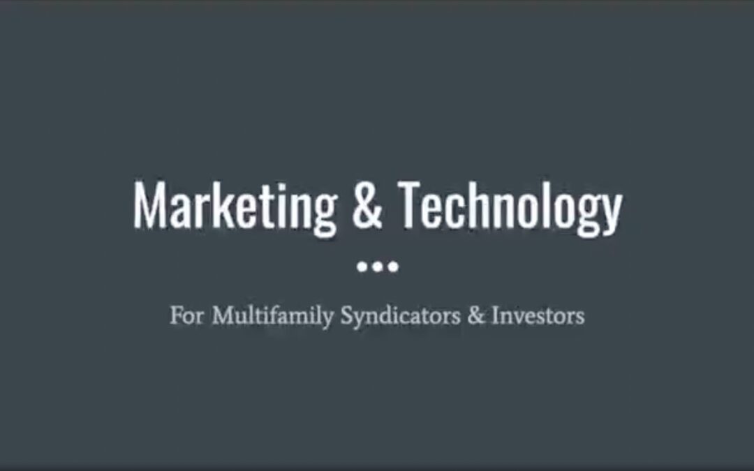 Marketing & Technology for Multifamily Syndicators and Investors